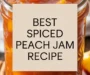 BEST SPICED PEACH JAM RECIPE Recipe