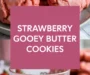 Strawberry Gooey Butter Cookies Recipe