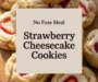 Strawberry Cheesecake Cookies Recipe